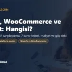 Shopify, WooCommerce ve Ideasoft e-ticaret altyapılarının Türkiye için karşılaştırması — Hasan Yasin Türkyılmaz afişi